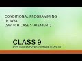Conditional Programming in Java (Switch Case Statement) | Class 9 | ThinkComputer