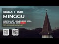 [LIVE] IBADAH HARI MINGGU -  10 NOVEMBER 2024 PUKUL 17.00 WIB