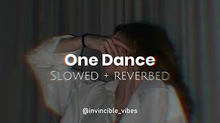 One Dance - Drake | Slowed + Reverbed | Attractive Playlist🥵🖤