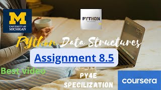 Assignment 8.5 PYHTON DATA STRUCTURES | COURSERA | #mythoughts #assignment8.5