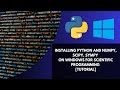 Installing PYTHON and NUMPY, SCIPY, SYMPY on WINDOWS for Scientific Programming TUTORIAL