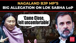 Nagaland BJP MP’s allegation on LS LoP: 'Rahul Gandhi came in close proximity, felt uncomfortable…'