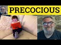 🔵 Precocious Meaning - Precociously Examples - Precocious Defined - Useful Vocabulary