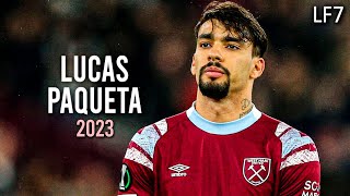 Lucas Paqueta 2023 - Amazing Skills, Goals & Assists - HD