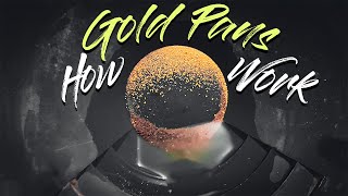 Do You Know How GOLD Pans Work?