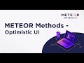 Meteor Methods - Optimistic UI | Meteor 101 Fundamentals