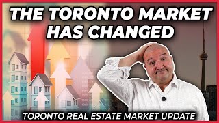 The Toronto Market Has Changed (Toronto Real Estate Market Update)