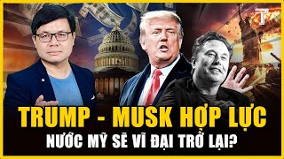 TRUMP - MUSK PHỐI HỢP ĐỈNH CAO: SỰ THẬT ĐẰNG SAU CUỘC CHIẾN NGÂN SÁCH ĐẦY KỊCH TÍNH