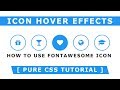how to create css Icon Hover Effects - Font Awesome icon - Css Hover Effects - Pure CSS Tutorial