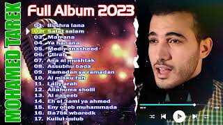 Mohamed Tarek Full Album 2023 💛 Lagu Terbaik Mohamed Tarek 2023 💛 Tanpa Iklan