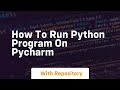 How to run python program on pycharm