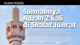 Sunnahnya Adzan 2 kali di Shalat Jum'at - Ustadz Dr. Firanda Andirja, MA.