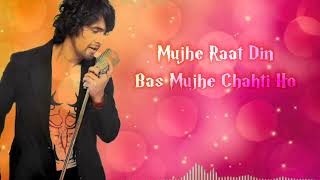"Mujhe raat din bas mujhe" Lyrical Video | Sangharsh | Sonu Nigam | Akshay Kumar, Priety Zinta,