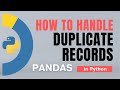 #17. Pandas: How to handle duplicate records in Python? - 6 | Tutorial