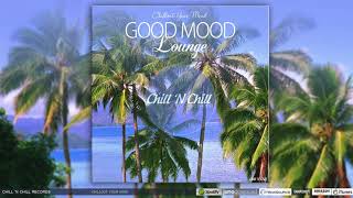 Good Mood Lounge (Chillout Your Mind) - Promo Mix