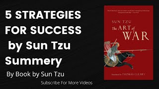 5 STRATEGIES FOR SUCCESS (English) - ART OF WAR SUMMARY | The Art of War SUMMARY | Free audiobook