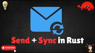 Navigating Rust Concurrency: Send, Sync, and Thread Safety Explained