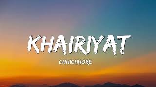 Lyrical: Khairiyat -  Chhichhore,  Nitesh Tiwari,  Arijit Singh, Sushant, Shraddha,  Pritam