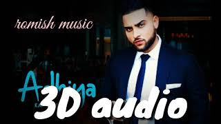 Adhiya |3d song | 3d audio | Punjabi song | mp3 3d | trending | romish music