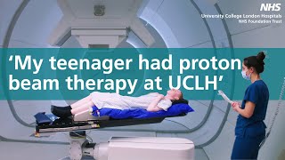‘My teenager had proton beam therapy at UCLH’ – our experience