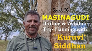 Masinagudi - Birding \u0026 Wildlife Trip Planning with Kuruvi Siddhan