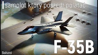 F-35B | samolot, który poszedł polatać