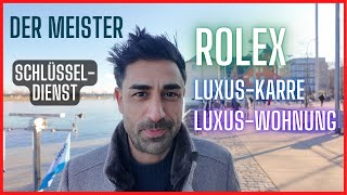 Rolex, Luxus-Karre und Luxus-Wohnung - Schlüsseldienst Der Meister (Inh. Cemil Can)