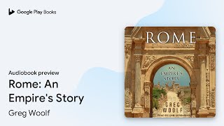 Rome: An Empire's Story by Greg Woolf · Audiobook preview