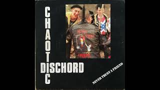 CHAOTIC DISCHORD - Never Trust A Friend 1983 Full EP