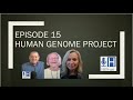 Episode 15 - HIPcast - The Human Genome Project with Barbara Fuller