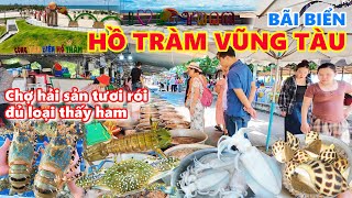 Du lịch Biển Hồ Tràm Vũng Tàu, Chợ hải sản đầy rẫy Sò Ghẹ Mực Ốc hương Tôm hùm size to tươi rói