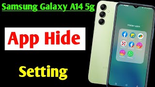 Samsung galaxy a14 5g me app hide kaise kare | how to hide apps Samsung galaxy a14 5g