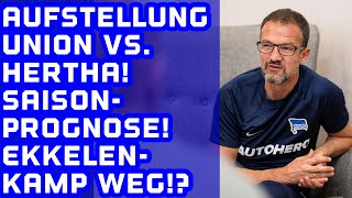 Aufstellung Union vs. Hertha. Ekkelenkamp vor Wechsel. Saison-Prognose 22/23 Bundesliga.