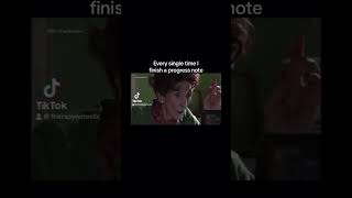 Every single time I finish a progress note