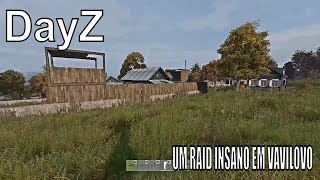 DayZ Um Raid Insano Em Vavilovo