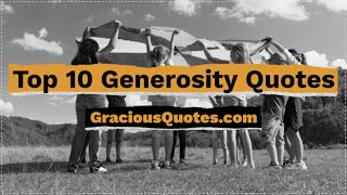 Top 10 Generosity Quotes - Gracious Quotes