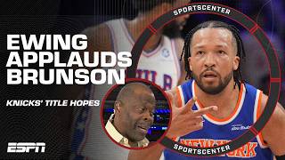 Patrick Ewing on Jalen Brunson & what a Knicks championship would mean for New York 🙌 | SportsCenter