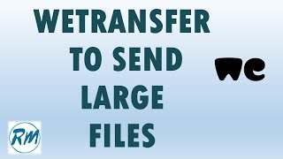 How to use wetransfer.com to send large files