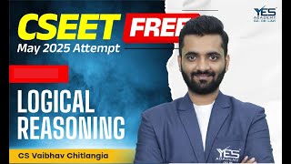 FREE CSEET Logical Reasoning (Lec 3) | May 25 Attempt | CS Vaibhav Chitlangia