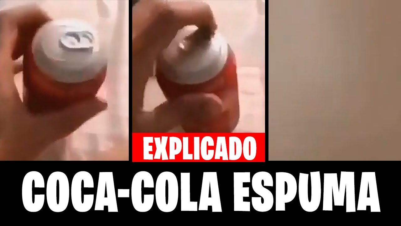 Coca Cola Espuma Explicado Youtube