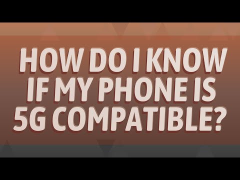 How do I know if my phone is 5G compatible?