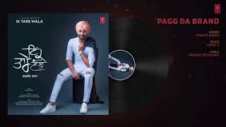 Pagg Da Brand || Ranjit Bawa (Full Audio Song) - Official Video