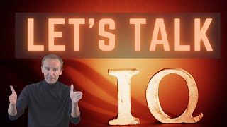 The surprising truth about IQ - How would your life be with a different IQ?