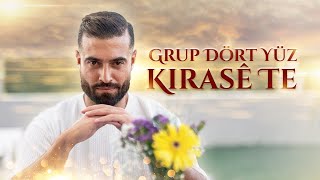 Grup Dört Yüz - Kirasê Te (Official Music Vidéo)