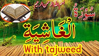 Read Surah Al-Ghashiyah Word by Word with Tajweed || Quran With Tajweed #surahalghashiyah