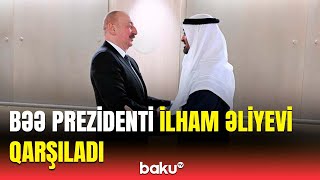 İlham Əliyevin Birləşmiş Ərəb Əmirliklərində qarşılanma anı