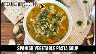 Spanish Vegetable Pasta Soup | HEARTWARMING 30 Minute Recipe