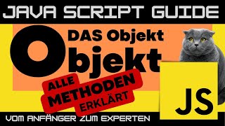 Das Objekt OBJECT in JavaScript - Alle METHODEN erklärt - JS Guide Tutorial