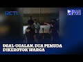 Ugal-Ugalan na Diduga Mabuk, Dua Pemuda Dikeroyok Warga - SIP 14/11