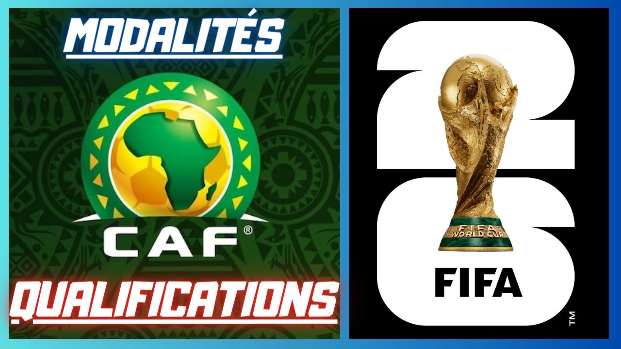 ⚽️ Qualifications Coupe Du Monde 2026 Zone Afrique (Modalités, Dates ...